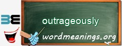WordMeaning blackboard for outrageously